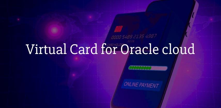 Virtual Card for Oracle Cloud: get VCC instaly