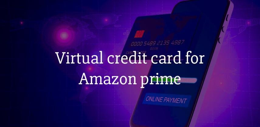 Virtual Card for Amazon Prime: Subscribe Now