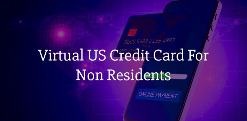 Virtual US Credit Card for Non-Residents: Pay USD Online