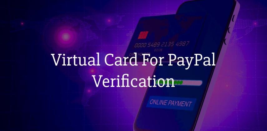 Virtual Card for PayPal Verification: Instant VCC